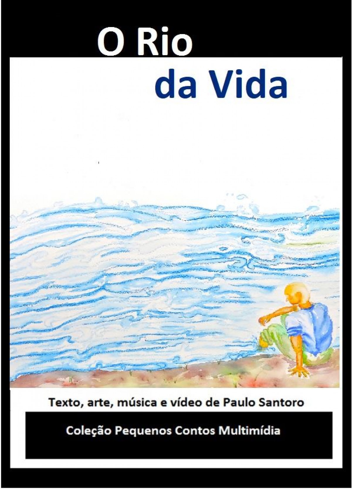 O Rio da Vida O Rio da Vida